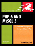 PHP and MySQL for Dynamic Web Sites: Visual QuickPro Guide 2nd Edition
